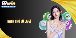 Bạch Thủ Lô Là Gì - Nhìn Nhận Đúng Để Không Chọn Sai Số