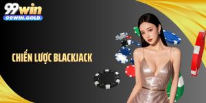 Chiến Lược Blackjack Giúp Lật Kèo Sát Nút, Thắng Ngỡ Ngàng