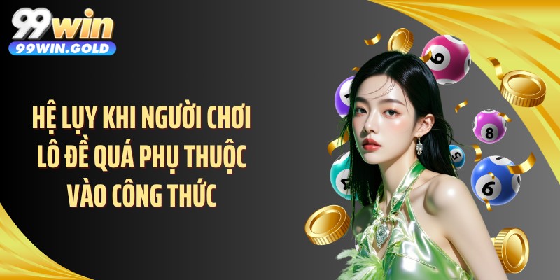 Hệ lụy khi người chơi lô đề quá phụ thuộc vào công thức